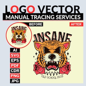 Peut inclure: Conception graphique d'une tête de tigre avec le mot "INSANE" au-dessus et le texte "OLD SCHOOL ST.03" en dessous. L'image comprend également les mots "LOGO VECTOR MANUAL TRACING SERVICES" et des icônes de type de fichier.