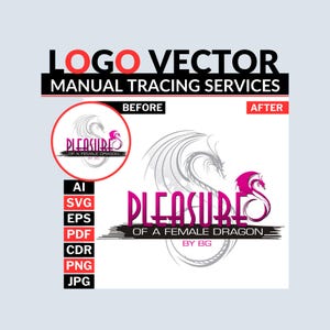 May include: A graphic design promoting logo vector manual tracing services. The design presents a before and after comparison of a logo featuring a dragon illustration. Text includes file formats: AI, SVG, EPS, PDF, CDR, PNG, and JPG.