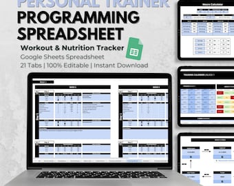 May include: A laptop computer displaying a Google Sheets spreadsheet with a personal trainer programming spreadsheet. The spreadsheet has 21 tabs and is 100% editable. The spreadsheet includes a workout and nutrition tracker, a macro calculator, and a training calendar.
