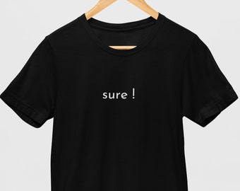 sure T-shirt, premium, cotton crewneck, unisex