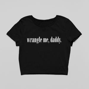 Wrangle Me Daddy, Y'allternative Cowboy Western Lustiges Crop Top Sommer Vibes