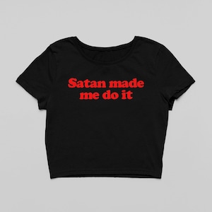 Satan Made Me Do It Crop Top: Gothic Y2K Alt Fashion
