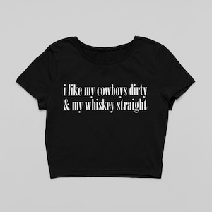 I Like My Cowboys Dirty, Y'allternative Boho Western Lustig Crop Top Sommer Vibes