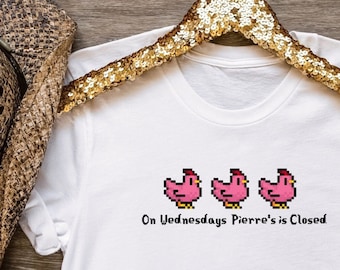 Cozy Stardew Fan Gamer Shirt, 8 Bit Chicken Shirt, Girl Gamer gift, Cozy Gamer Girlfriend gift, Pierre&#39;s Shop is Closed on Wednesday