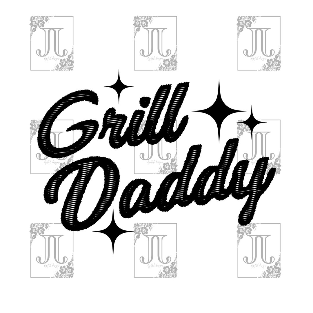 Grill Daddy PNG Image 400DPI Etsy