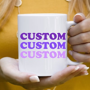 Custom Ombre Mug Customizable Personalized Mugs Custom Mug Design Your Own Coffee Mug Your Text Here Mug Personalized Ombre Mug