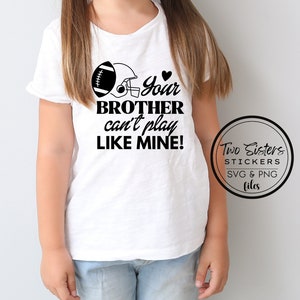 Dein Bruder kann nicht spielen wie meiner SVG PNG | Fußball Shirt, Design für Projekte/Bastelarbeiten, Cricut, Silhouette, Cut Files DIY | Sofort Download
