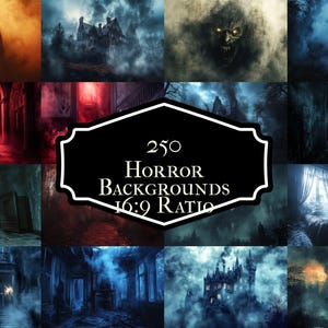 May include: A collage of 250 horror backgrounds in a 16:9 ratio. The images feature spooky scenes with fog, haunted houses, and creepy figures.