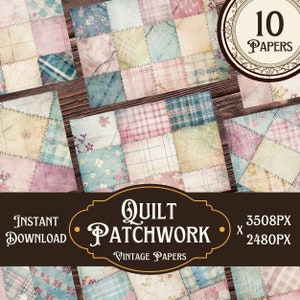 May include: Ten digital papers featuring a patchwork quilt design in pastel colors with floral and plaid patterns. The papers are 3508 pixels by 2480 pixels.  "Quilt Patchwork Vintage Papers" is written on the image.