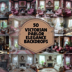 Pode incluir: Uma colagem de 50 imagens mostrando interiores de salões vitorianos. Cada imagem apresenta uma sala diferente com móveis ornamentados, lareiras e detalhes decorativos. As imagens estão dispostas em uma grade com o texto "50 Victorian Parlor Elegance Backdrops" no centro.