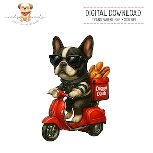 May include: A digital illustration of a French Bulldog wearing sunglasses and a striped shirt, riding a red scooter. The dog is delivering bread from a red box labeled "Doggy Dash". The image includes the text "Digital Download".