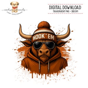 May include: Digital download graphic of a bull wearing sunglasses, a beanie with "HOOK 'EM" text, and an orange hoodie. The bull has large horns and is set against an orange splatter background. The image includes the text "DIGITAL DOWNLOAD" and "TRANSPARENT PNG + 300 DPI".