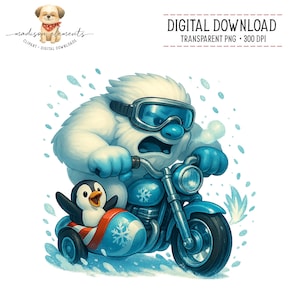 May include: Digital download illustration of a yeti riding a blue motorcycle with a sidecar. A penguin is in the sidecar. The yeti wears goggles and the motorcycle has snowflake details. The image includes the text "DIGITAL DOWNLOAD".
