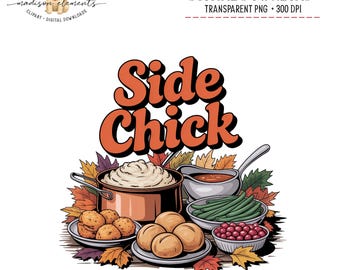 Könnte beinhalten: Digitaler Download-Grafik mit dem Text "Side Chick" in orangefarbener, stilisierter Schrift. Das Bild zeigt ein Thanksgiving-Dinner mit Kartoffelpüree, Soße, grünen Bohnen, Brötchen und Preiselbeeren. Ein süßer Hund mit einem Bandana befindet sich in der oberen linken Ecke.