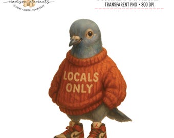 Pigeon Locals Only PNG, Pigeon in Sweater Digital Download, Pigeon in Sneakers, Bird Lover Gift, Trendy Bird Design Digital