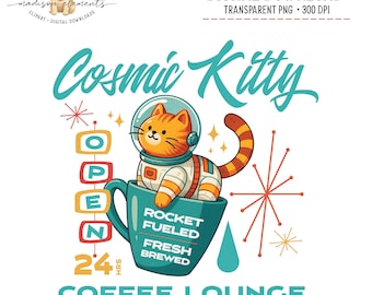 Cosmic Kitty Digital Download PNG,Astronaut Cat, Coffee Lover, Cute Retro Style, Space Cat Art, Cosmic Cat PNG, Digital Download for Print