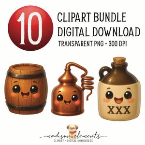 May include: Digital clipart bundle featuring a wooden barrel, a copper still, and a brown jug with a cork stopper. Each item has a smiling face. The image includes the number 10 in a red circle and the text "CLIPART BUNDLE DIGITAL DOWNLOAD".
