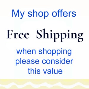 May include: A white rectangular sign featuring blue text that reads My shop offers and black text that reads Free Shipping, followed by blue text that reads when shopping please consider this value, with a wavy yellow border at the bottom.