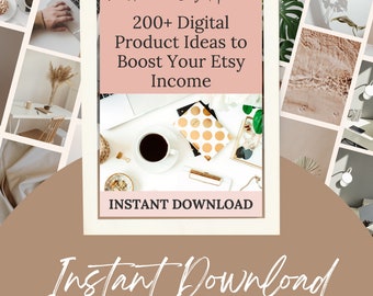 Digital Product Ideas for Etsy Sellers | 200+ Digital Goods Guide | Instant Download to Boost Your Income and Etsy Store Success
