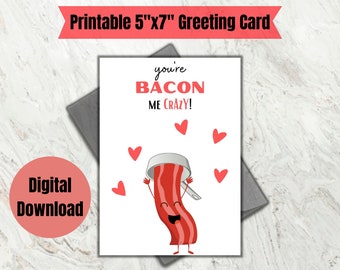 Printable Funny Valentine's or Anniversary Card, Funny Greeting Card, Cute Bacon Lovers Card, Valentine's Day, Anniversary, Digital 5x7 Card