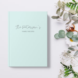 Custom Family Recipe Cookbook: Personalized Kitchen Keepsake