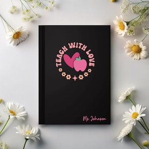 Custom &quot;Teach With Love&quot; Teacher Journal: Personalized Appreciation Gift