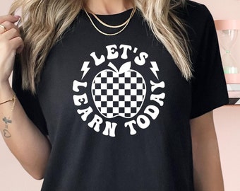 Let's Learn Today Teacher Shirt, Retro Apple Teacher Shirt, Back to School Shirt, Cute Teacher Appreciation Shirt, Gift Teacher