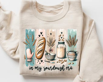 Sourdough Sweatshirt, In My Sourdough Era Hoodie, Baking Mom Apparel, Christian Clothing, Religious Baker Sweater, Gift For Her, Grandma Tee