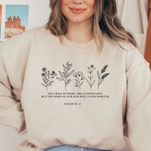 Wild Flowers Bible Verse Sweatshirt, Easter Hoodie, Floral Religious Shirt, Christian Apparel, Christian Hoodie, Women Christian Gift