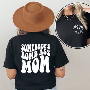 Somebody's Bomb Ass Mama Shirt, Mama Shirt, Mother's Day Gift Shirt, Mama Trendy Shirt, Mom Life Shirt, New Mom T-shirt, Mothers Day Shirt