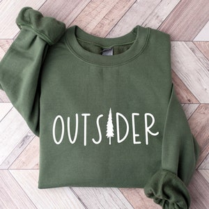 Outsider Sweatshirt, Outsider Life Hoodie, Mountain Sweatshirt, Nature Shirt, Outdoor Sweatshirt, Trendy Outsider Tee, Gift Idea