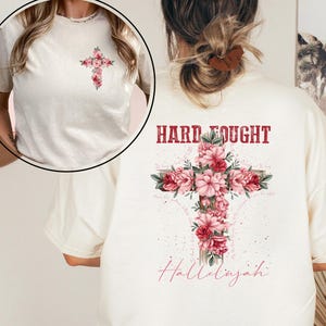 Hard Fought Hallelujah Shirt, Floral Christian Shirt, Motivational Quotes Shirt, Bible Verse T-shirt, Floral Religious Gift, Trendy Shirt