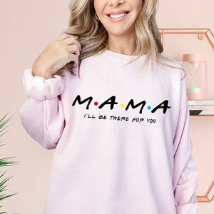 Custom Friends Sweatshirt and Hoodie, Custom I&#39;ll Be There For You Sweatshirt, Friends Hoodie, Friends Sweatshirt, Friends Themed Sweats