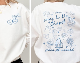 Going to the Chapel Personalized Bridal Sweatshirt, Wedding Day of Bride Hoodie, Gift for Newly Engaged Custom Coquette Future Mrs. Crewneck