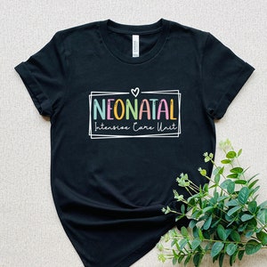 Neonatal Nurse Shirt, Nicu Nurse Shirt, Nicu Nurse Shirt, Nurse Shirt, Nurse Appreciation Gift