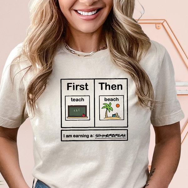 First Teach Then Beach Shirt, First We Teach Then We Beach Shirt, Funny Teacher Summer Vacation Shirt, Teacher Summer Gifts