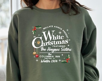 White Christmas Movie Sweatshirt, Wallace and Davis Sweater, Haynes Sisters Hoodie, Christmas White Movie 1954 Sweatshirt, Christmas Gift
