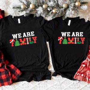We Are Family Shirt, Matching Christmas Shirt, Christmas Pajama Shirt, Family Shirt, Family Christmas, Family Christmas Gift
