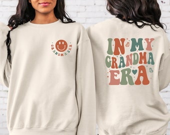 In My Grandma Era Sweatshirt, Grandma Hoodie, Family Sweatshirt, Shirt For Grandma, Gift For  Grandma, Mother's Day Gift, Cute Gift