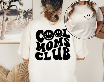 Cool Moms Club Printed Front and Back, Cool Mom Shirt, Cool Mom Tee, Mother's Day Shirt, Funny Mom Gift