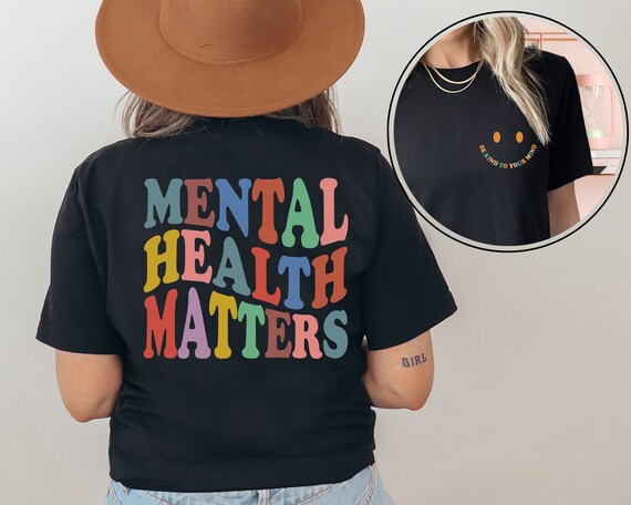 Mental Health Matters Shirt, Be Kind To Your Mind, Mental Health Shirt, Positive Quotes, Women Mental Health, Anxiety Shirt, Therapist Tee
