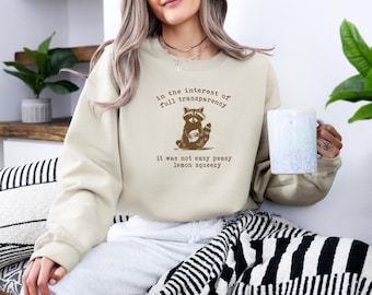 In The Interest Of Full Transparency Sweatshirt, Vintage Raccoon Hoodie, Retro 90s Raccoon Shirt, Trash Panda Sweatshirt, Funny Gift