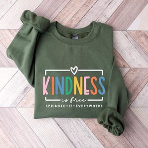 Kindness is Free Sprinkle It Everywhere Sweatshirt, Positive Hoodie, Inspirational Sweater, Positive Quote, Be Kind Sweatshirt, Gift For Her