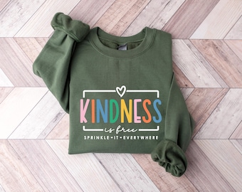 Kindness is Free Sprinkle It Everywhere Sweatshirt, Positive Hoodie, Inspirational Sweater, Positive Quote, Be Kind Sweatshirt, Gift For Her