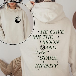 He Gave Me the Moon and the Stars Infinity Hoodie - Etsy