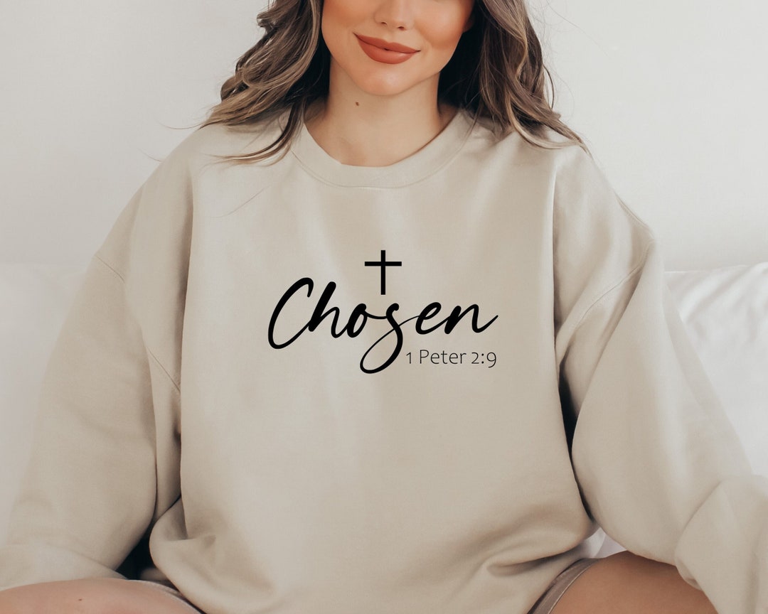 Chosen Sweatshirt, Faith Based Hoodie, Chosen Peter 29 Sweatshirt