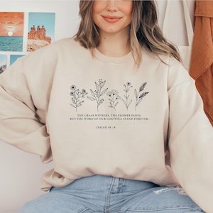 Wild Flowers Bible Verse Sweatshirt, Easter Hoodie, Floral Religious Shirt, Christian Apparel, Christian Hoodie, Women Christian Gift