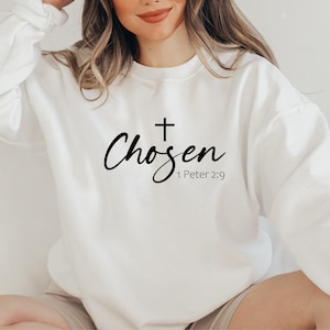 Chosen Sweatshirt, Faith Based Hoodie, Chosen Peter 2:9 Sweatshirt ...