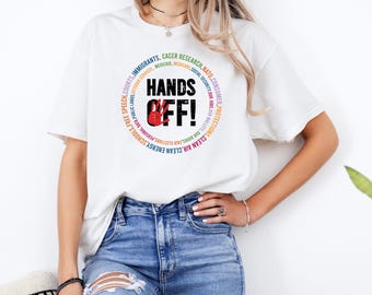 Hands Off Protest Shirt, Political Activism Tee, Environmental Rights T-Shirt, Trendy Sweatshirt, Medicare, Social Security, Free Speech