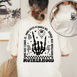 Motherhood Sometimes Shirt, Rock It Sometimes It Rocks Me, Front and Back Shirt, Mama Shirt, Mom Shirt, Women&#39;s T-shirts, Trend Shirt